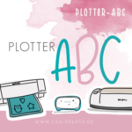 P01 Plotter-PODCAST – Plotter ABC – A wie Anfänger